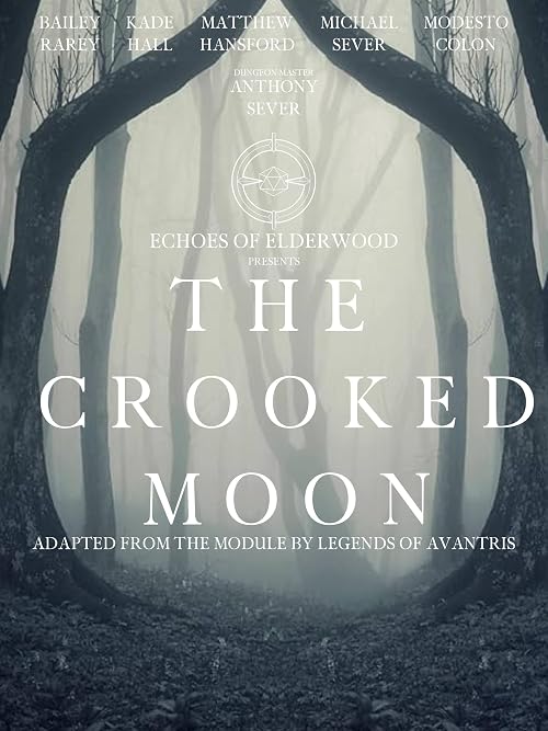 Echoes of Elderwood Presents: The Crooked Moon