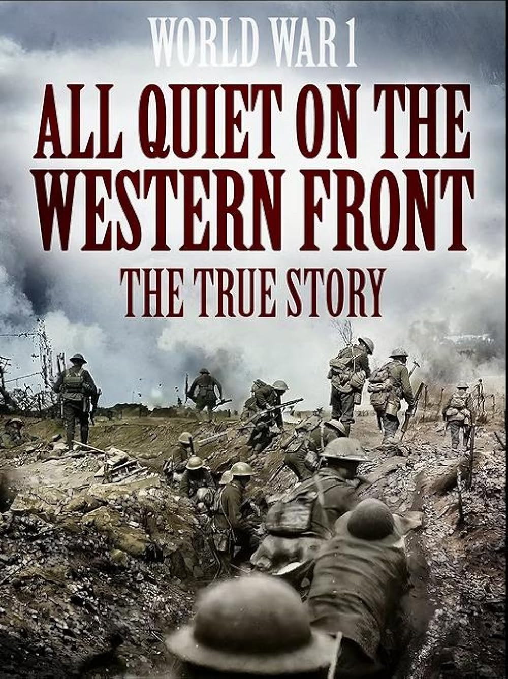 All Quiet on the Western Front: The True Story