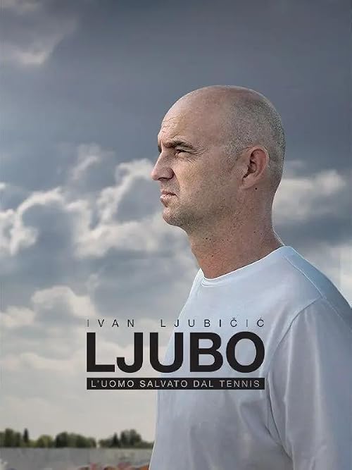LJUBO - L'uomo Salvato dal Tennis