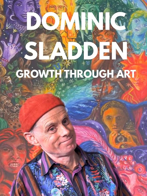 Dominic Sladden - Growth Through Art