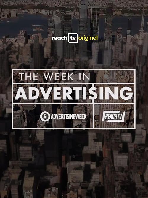 The Week in Advertising