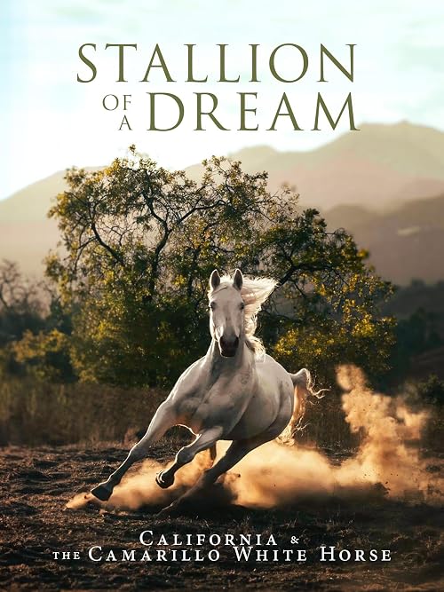 Stallion of a Dream: California and the Camarillo White Horse