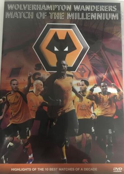 Wolverhampton Wanderers Match of the Millennium
