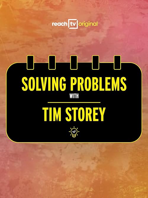 Problem Solving with Tim Storey