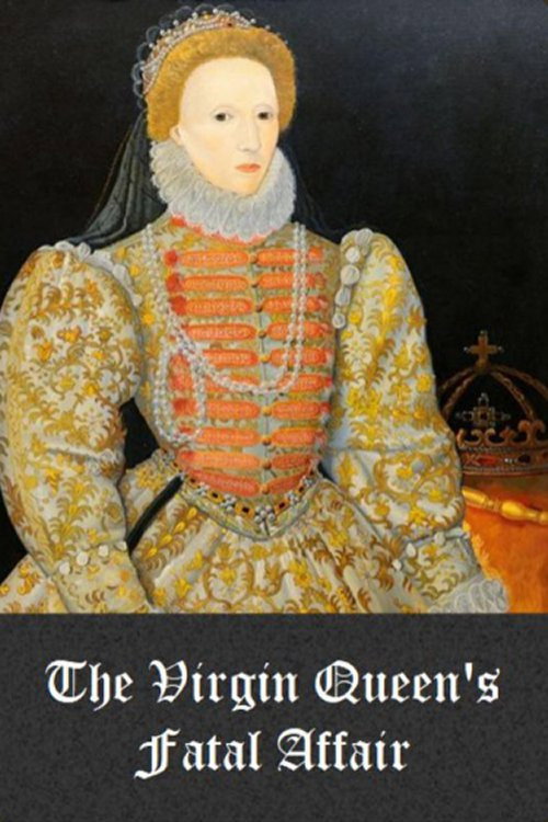Elisabeth Ire, les secrets de la reine vierge