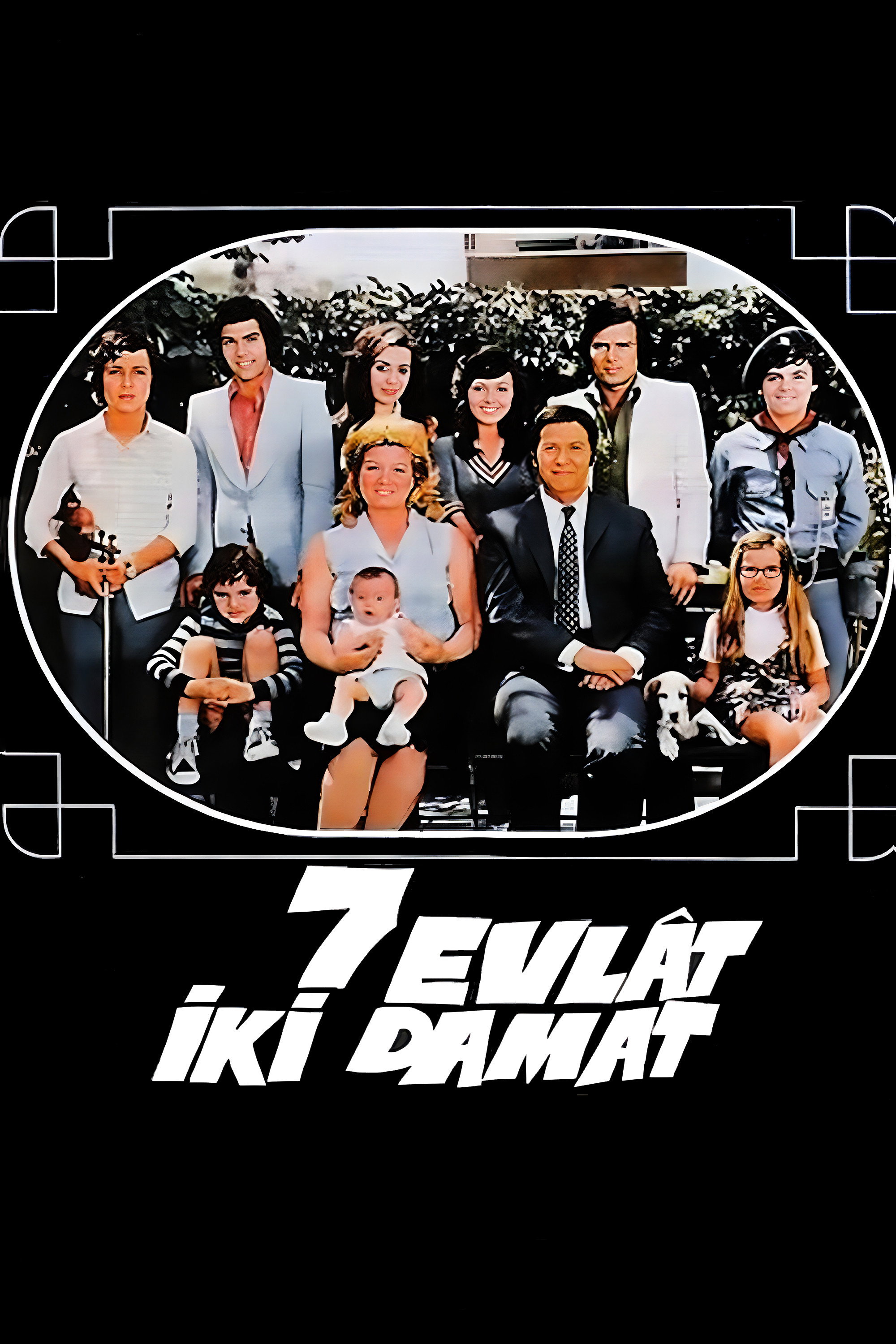7 Evlat Iki Damat