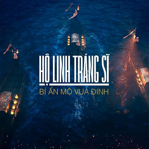 Ho Linh Trang Si: Bi an Mo Vua Dinh