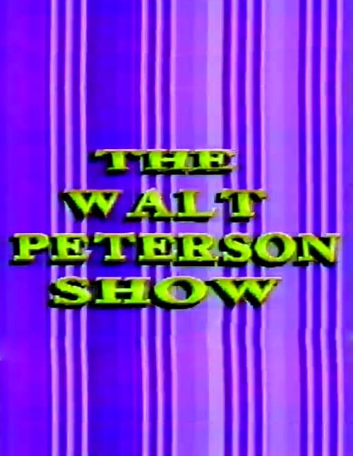 The Walt Peterson Show