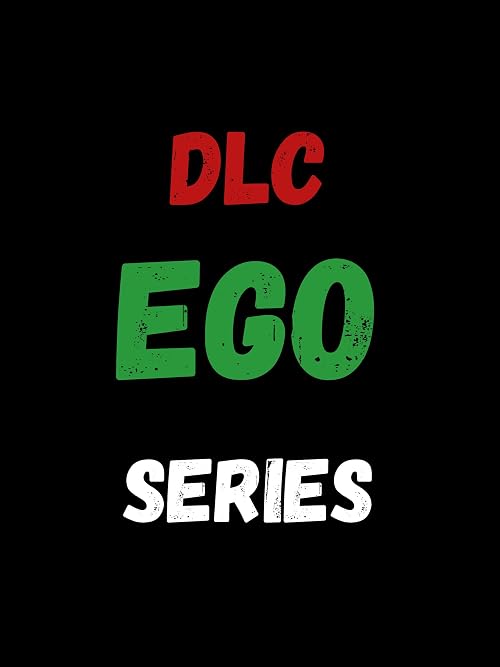 DLC, Ego Series