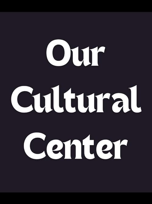 Our Cultural Center