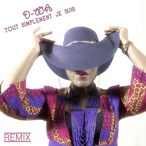 D-WA : Tout simplement je suis Remix