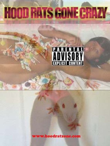 Hood Rats Gone Crazy