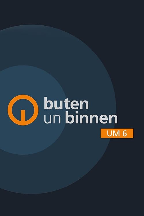 buten un binnen um 6