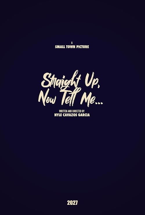 Straight Up, Now Tell Me...