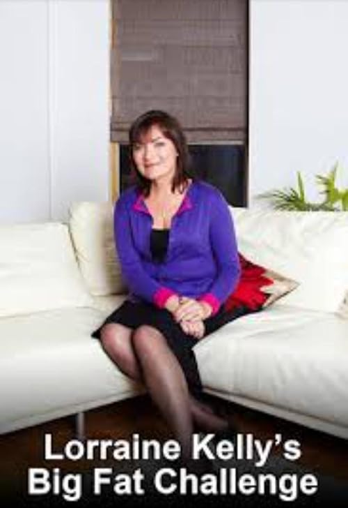 Lorraine Kelly's Big Fat Challenge