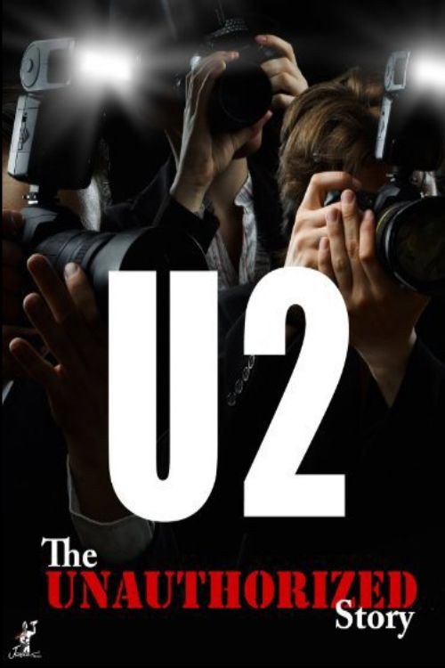 U2: The Unauthorized Story