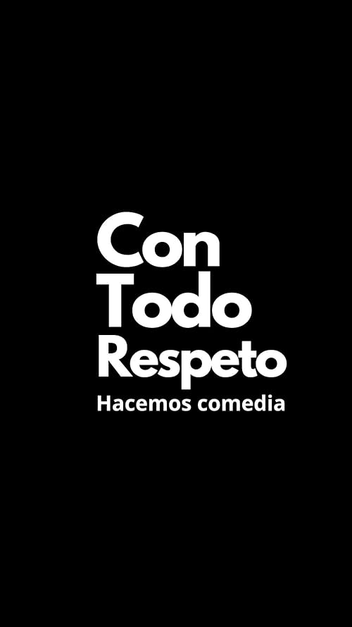 Con todo respeto