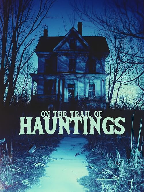 On the Trail of Hauntings