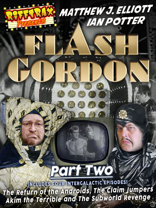 RiffTrax Presents: Flash Gordon (Part 2)