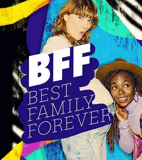 BFF: Best Family Forever