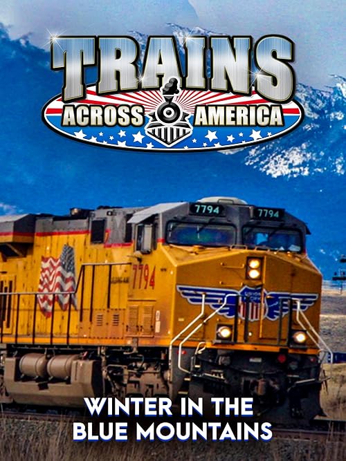 Trains Across America - Winter in the Blue Mountains