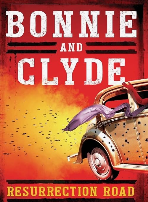 Bonnie and Clyde: Resurrection Road