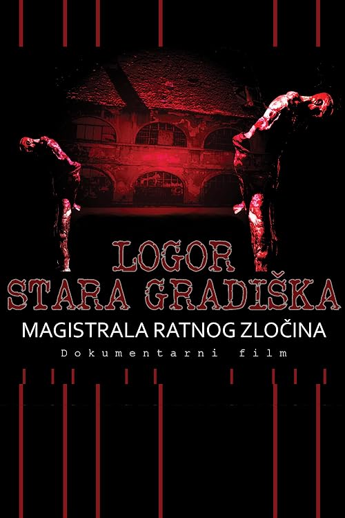 Magistrala ratnog zlocina - Logor Stara Gradiska