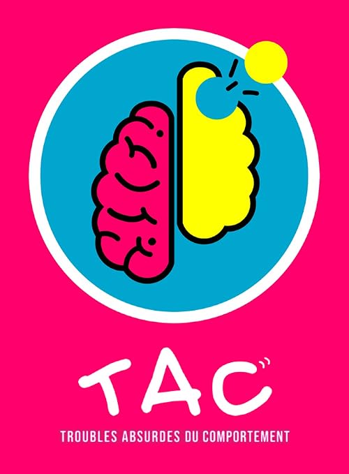 Troubles Absurdes du Comportement (TAC)