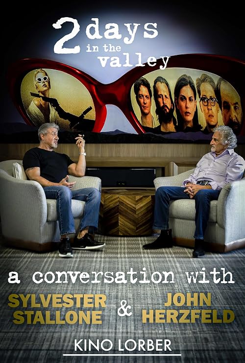2 Days in the Valley: A Conversation with Sylvester Stallone & John Herzfeld