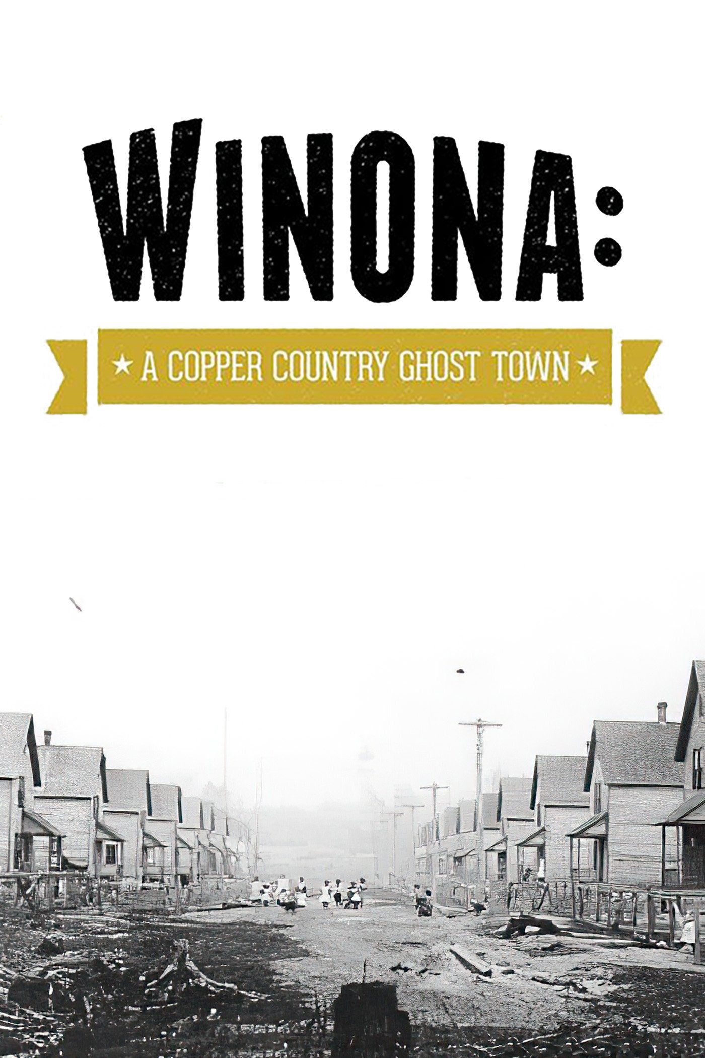 Winona: A Copper Country Ghost Town