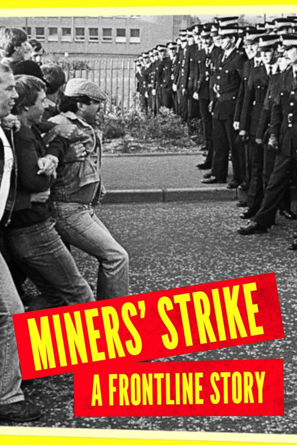 Miners' Strike: A Frontline Story
