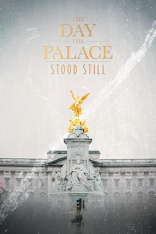 The Day the Palace Stood Still