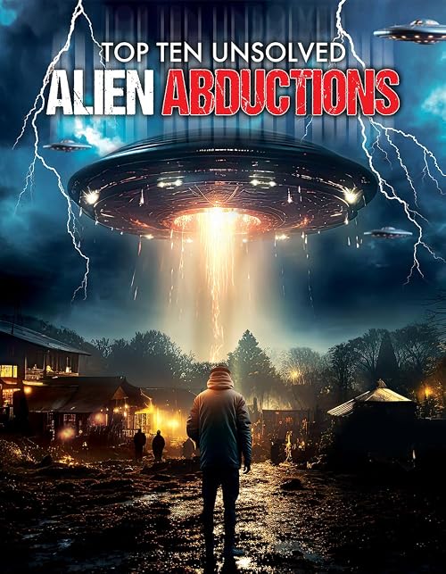 Top Ten Unsolved Alien Abductions