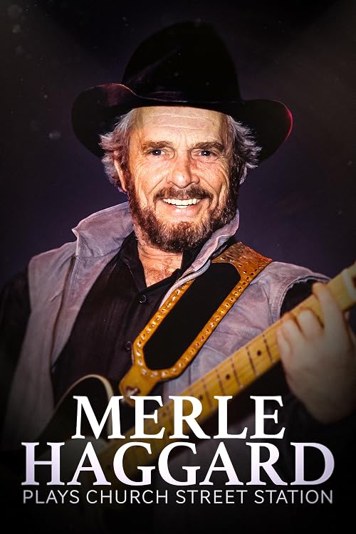 Merle Haggard Plays Church Street Station