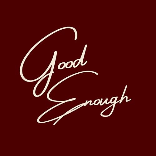 Good Enough