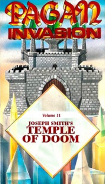 Pagan Invasion, Volume 11: Joseph Smith's Temple of Doom