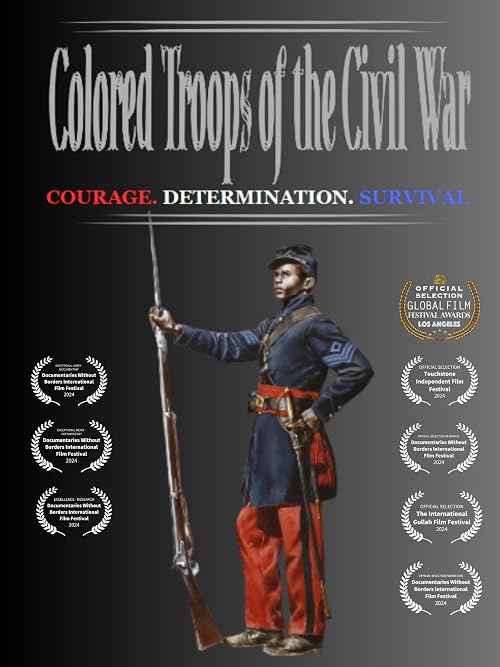 Colored Troops of the Civil War | Courage. Determination. Survival.