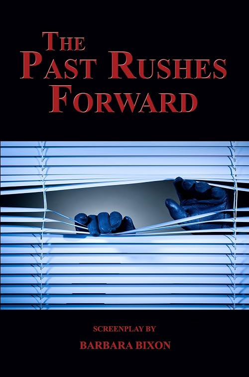 The Past Rushes Forward