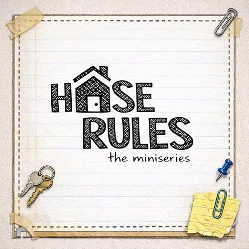 House Rules - The Miniseries