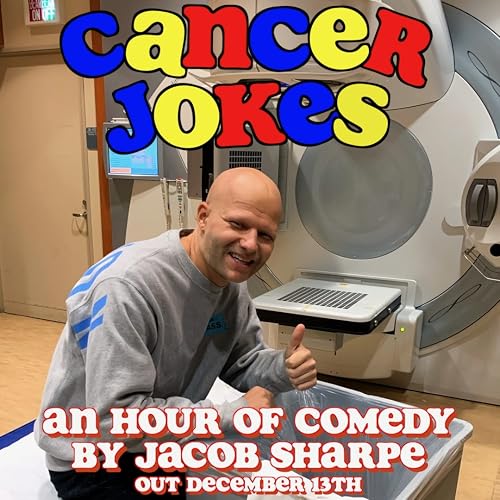 Cancer Jokes: Jacob Sharpe