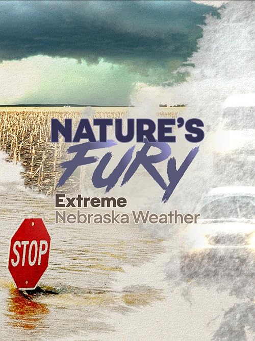 Nature's Fury: Extreme Nebraska Weather
