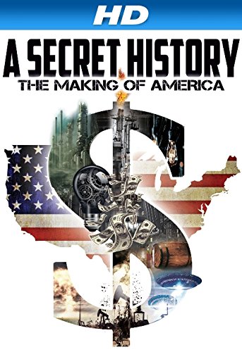 A Secret History: The Making of America