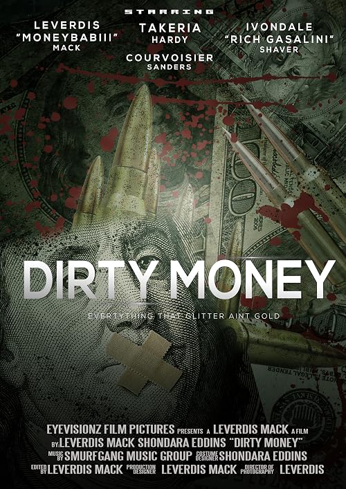Dirty Money Everything Good Ain't Gold