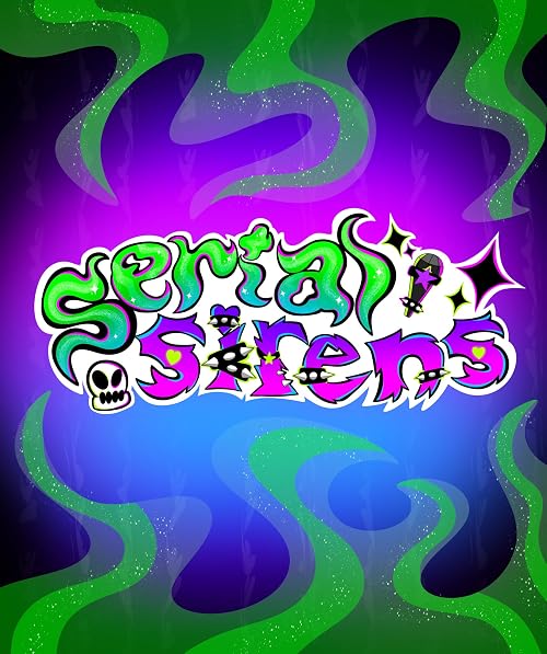 Serial Sirens