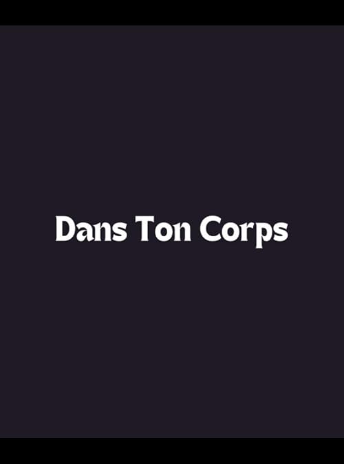 Dans Ton Corps
