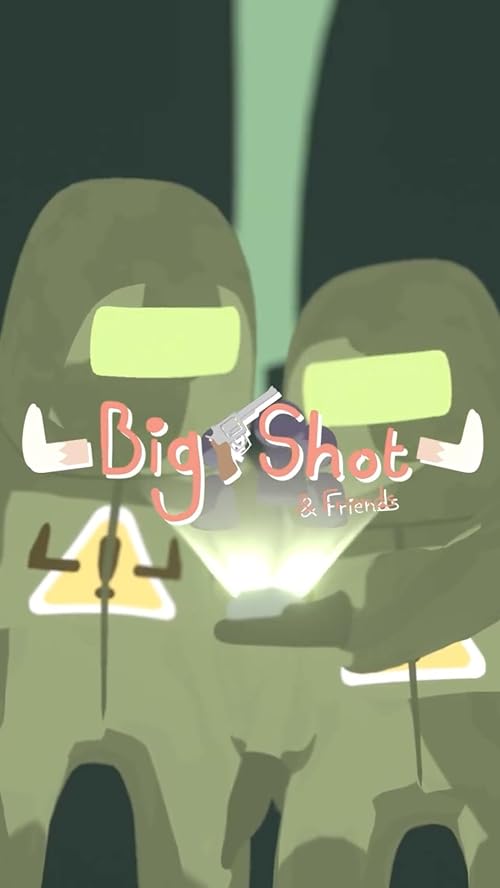 Big Shot and Friends