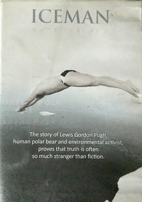 Iceman the Story of Lewis Gordon Pugh