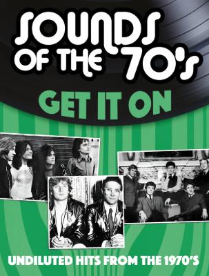 Sound of the 70's - Get it On