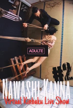 Nawashi Kanna: Virtual Kinbaku Live Show, Vol. 2
