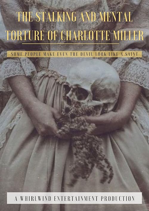 The Stalking and Mental Torture of Charlotte Miller